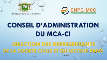 Processus de S&eacute;lection des Repr&eacute;sentants de la Soci&eacute;t&eacute; Civile et du Secteur Priv&eacute; au sein du Conseil d&rsquo;Administration du MCA-CI