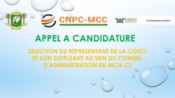Appel &agrave; Candidature pour la S&eacute;lection du Repr&eacute;sentant de la CGECI et son Suppl&eacute;ant dans le Conseil d'Administration du MCA-CI